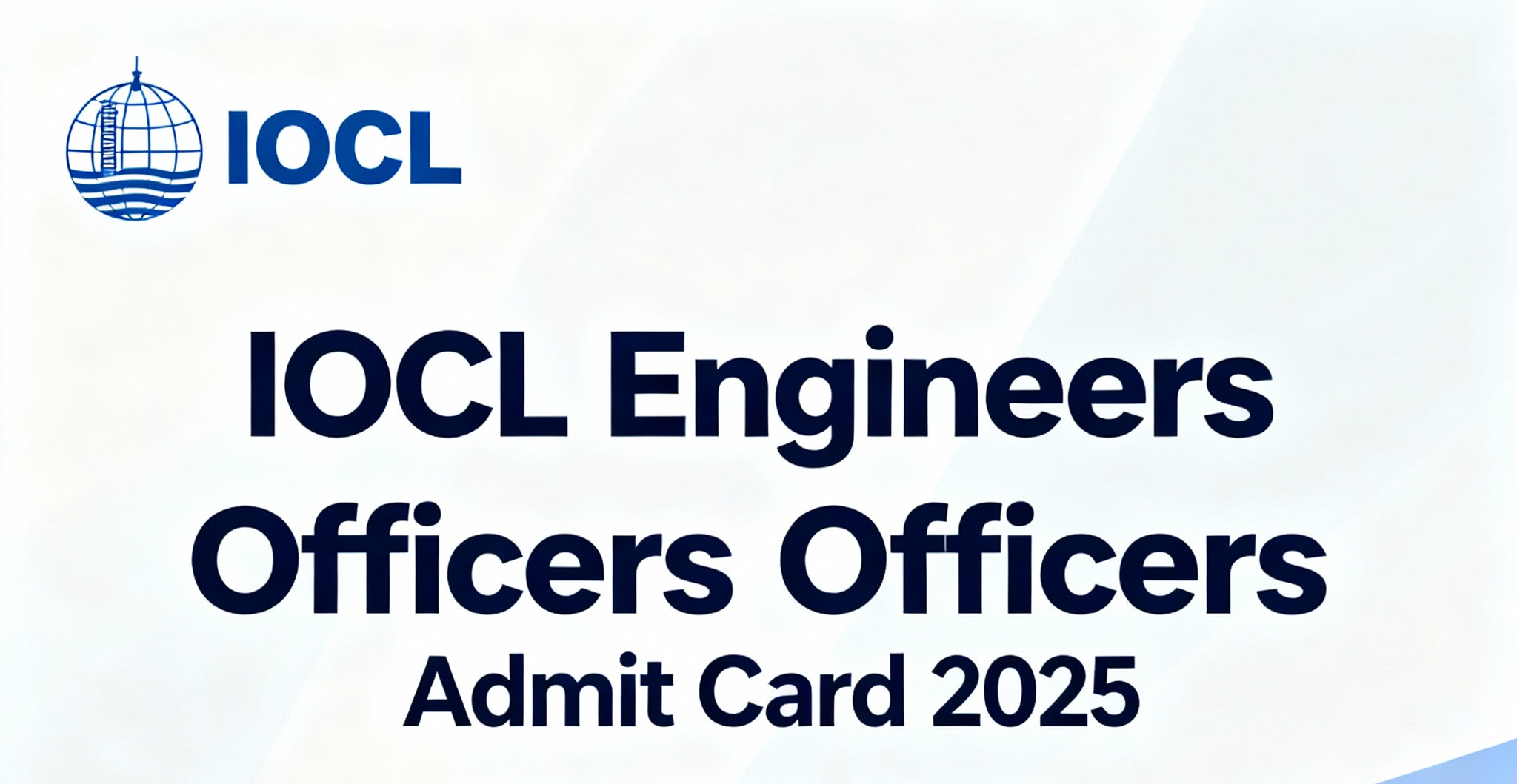 IOCL EngineersOfficers Admit Card 2025