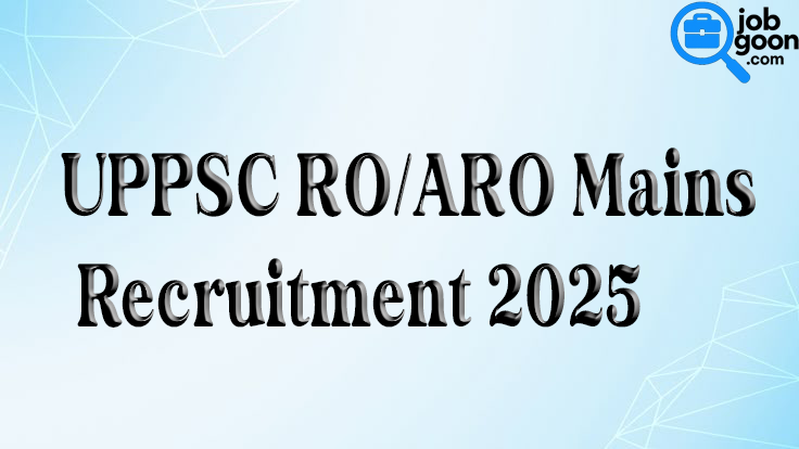 UPPSC RO/ARO Mains Recruitment 2025