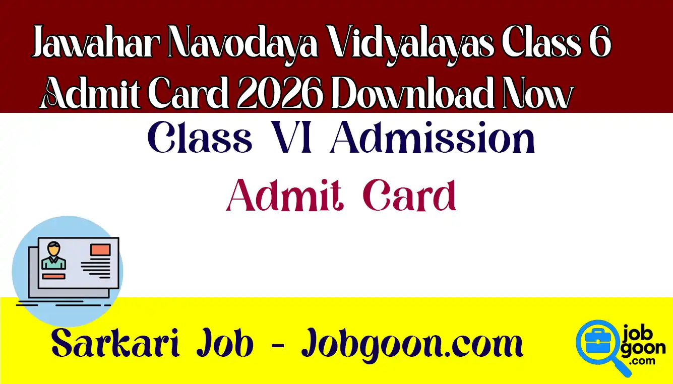 JNVST Class 6 Admit Card 2026 Download Now